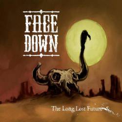 Face Down (FRA) : The Long Lost Future